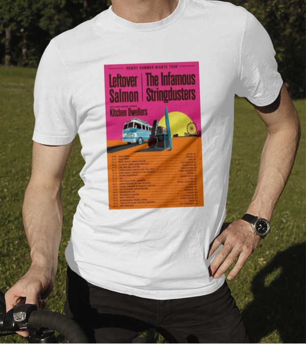 Rowdy Summer Nights Tour 2025 Leftover Salmon The Infamous Stringdusters Kitchen Dwellers Events And Locations T-Shirt