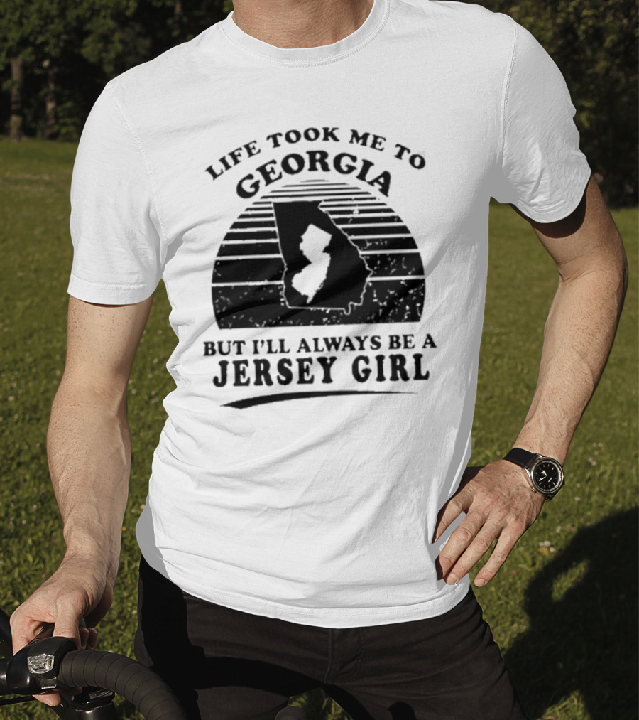 Life Took Me To Georgia But I’ll Always Be A Jersey Girl Retro Style T-Shirt