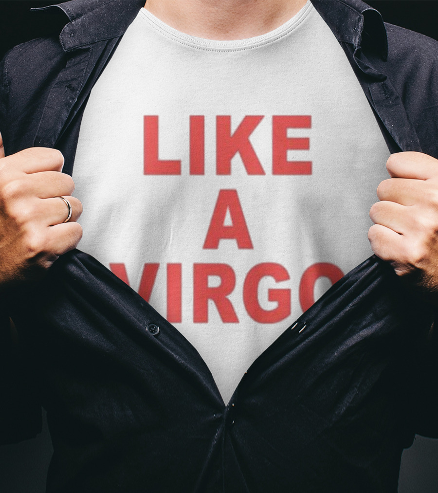 Like A Virgo T-Shirt
