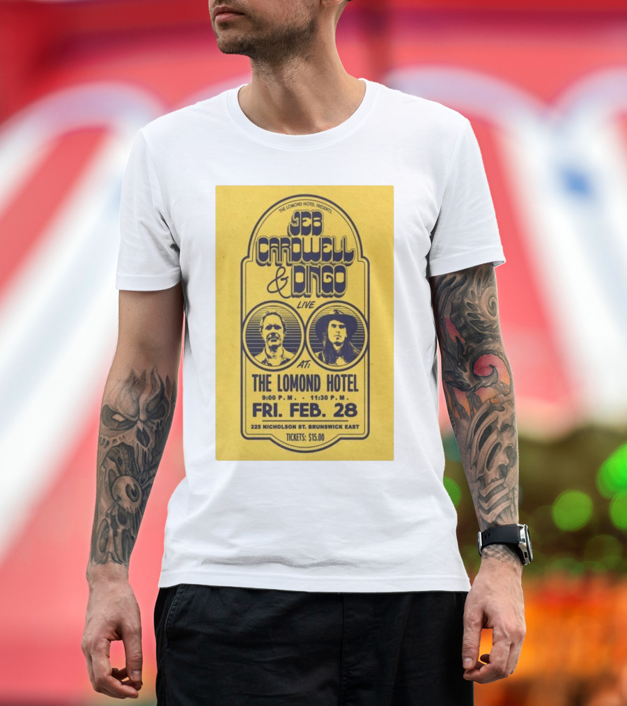 The Lomond Hotel Presents Jeb Cardwell and Dingo Live February 28 225 Nicholson St Brunswick East T-Shirt