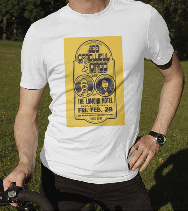The Lomond Hotel Presents Jeb Cardwell And Dingo Live February 28 225 Nicholson St Brunswick East T-Shirt
