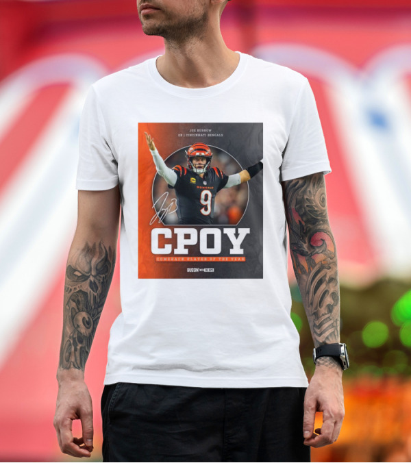 Joe Burrow Cincinnati Bengals NFL CPOY Comeback Player Of The Year Bussin’ With The Boys 2024 Signature T-Shirt