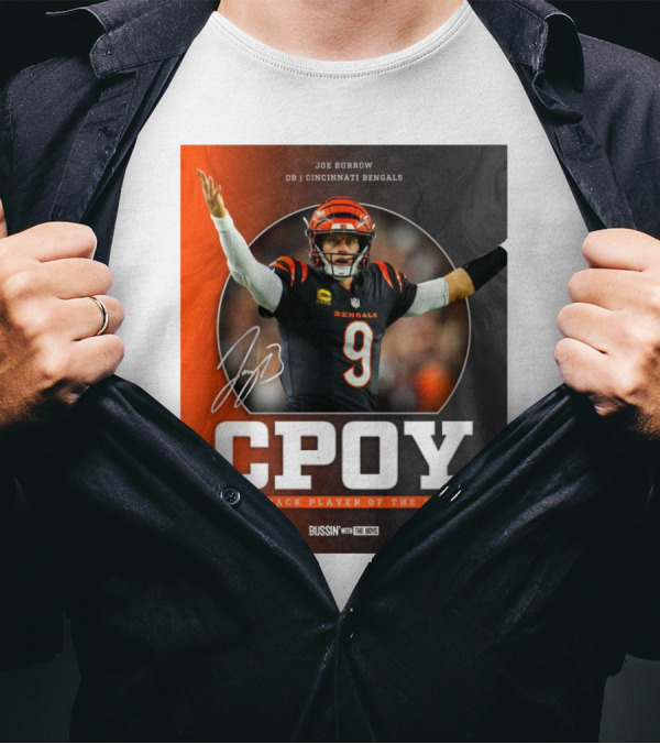 Joe Burrow Cincinnati Bengals NFL CPOY Comeback Player Of The Year Bussin’ With The Boys 2024 Signature T-Shirt