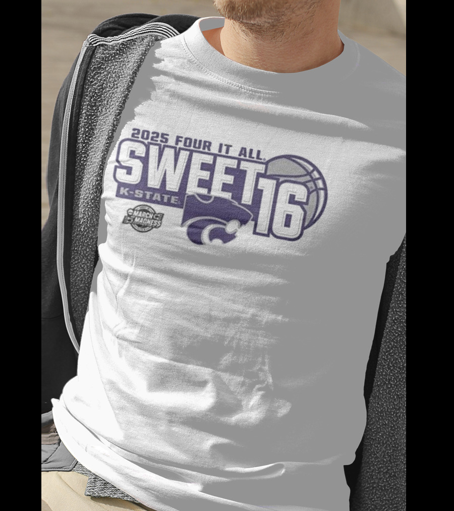 2025 Four It All K-State Wildcats Sweet 16 Basketball T-Shirt