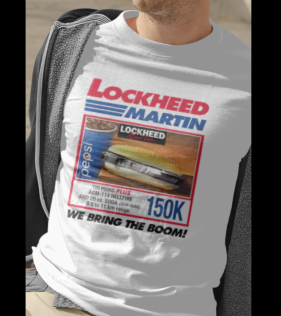 Lockheed Martin Fast Food Parody 150K We Bring The Boom T-Shirt