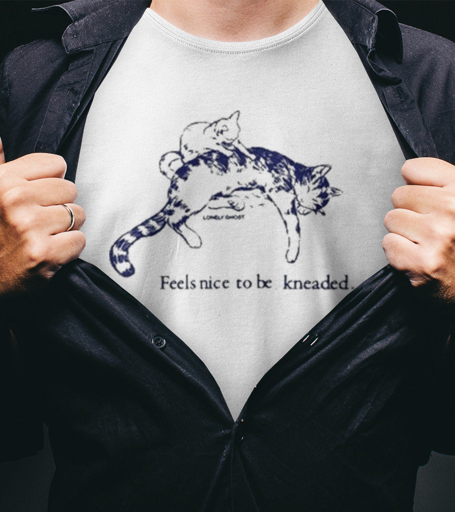 Lonely Ghost 2025 Feels Nice To Be Kneaded Cat Relaxation T-Shirt