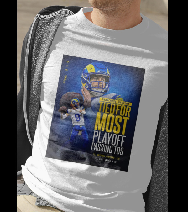 Franchise History Tied For Most Playoff Passing TDs Matthew Stafford Kurt Warner T-Shirt