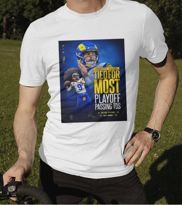 Franchise History Tied For Most Playoff Passing TDs Matthew Stafford Kurt Warner T-Shirt