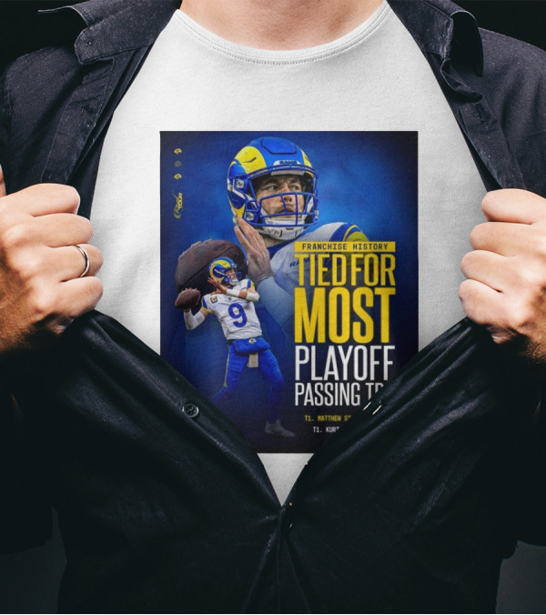 Franchise History Tied For Most Playoff Passing TDs Matthew Stafford Kurt Warner T-Shirt