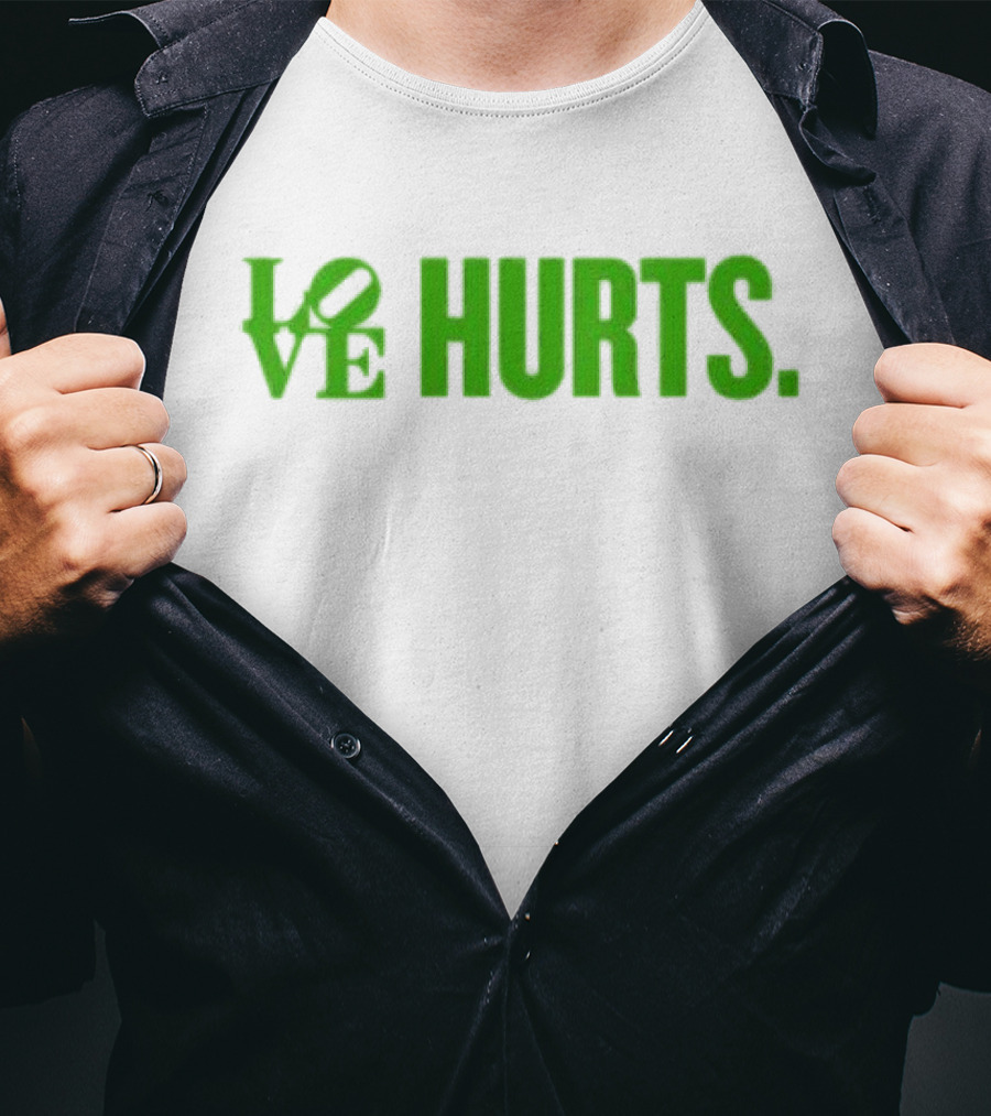 Love Hurts Kelly Green Text Bold Lettering T-Shirt