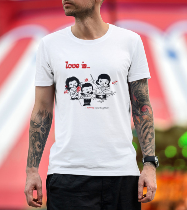 Premium T-Shirt: Love Is Making Noise Together Comic Style Fun T-Shirt Love Is Making Noise Together Comic Style Fun T-Shirt