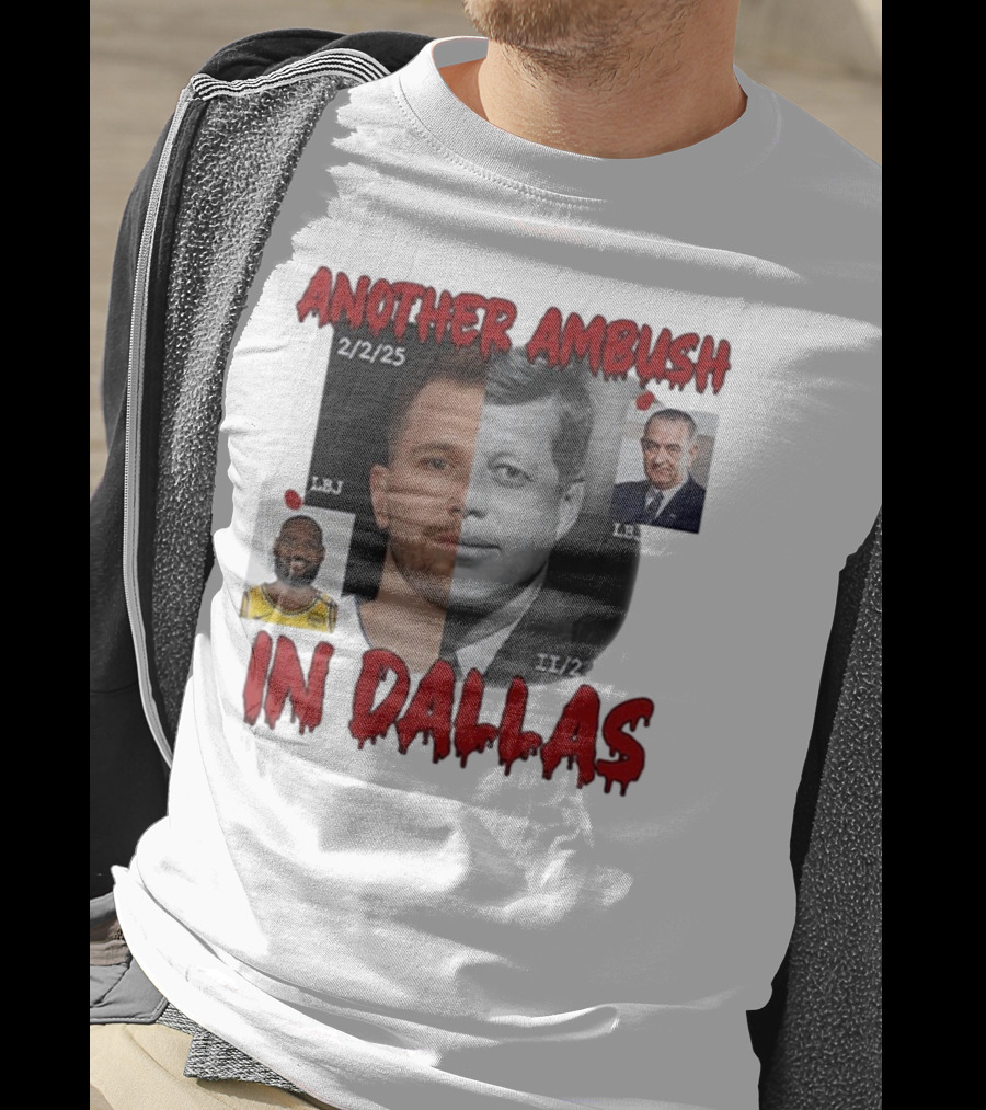Another Ambush In Dallas Luka Doncic John F Kennedy LBJ 2/2/25 T-Shirt
