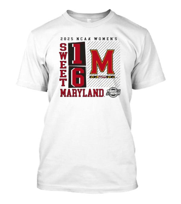 2025 NCAA Women's Sweet 16 Maryland Terrapins March Madness T-Shirt