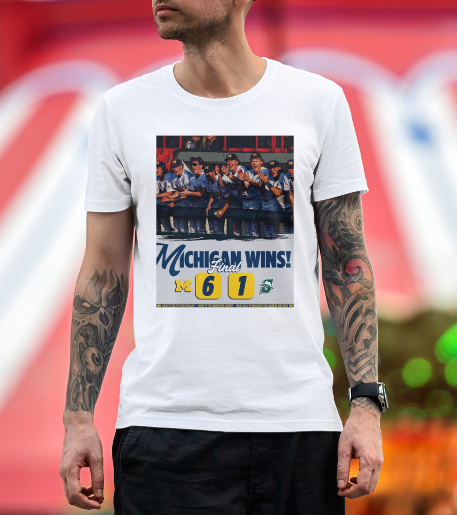 Michigan Wins Final Score 6-1 Hail to the Conqu’ring Heroes T-Shirt