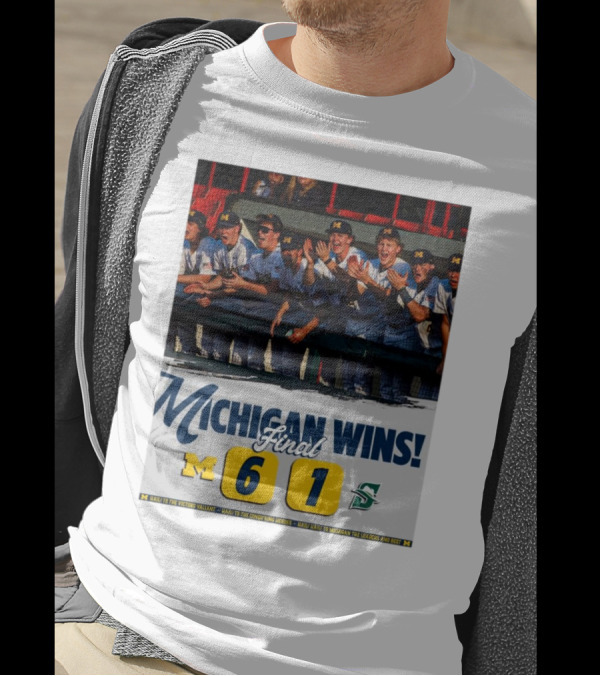 Michigan Wins Final Score 6-1 Hail To The Conqu’ring Heroes T-Shirt