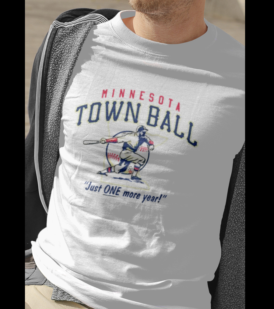 Minnesota Town Ball Just One More Year Batter Swinging Baseball T-Shirt
