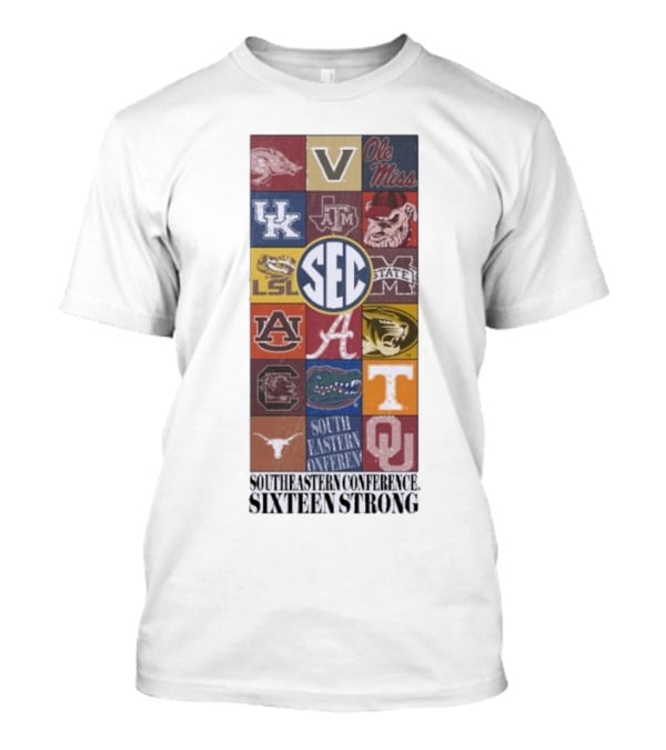 Southeastern Conference SEC Sixteen Strong Ole Miss Vols Razorbacks Kentucky LSU Auburn Alabama Gamecocks Mississippi Gators Longhorns Oklahoma T-Shirt