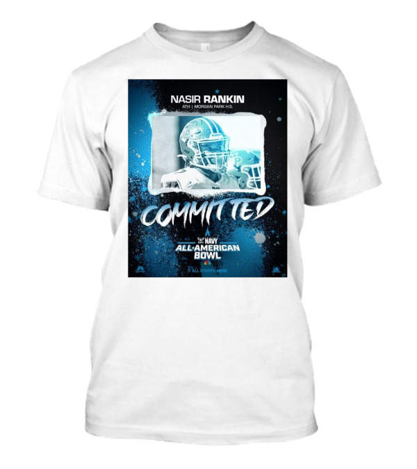 Nasir Rankin Ath Morgan Park HS Committed Navy All American Bowl It All Starts Here T-Shirt