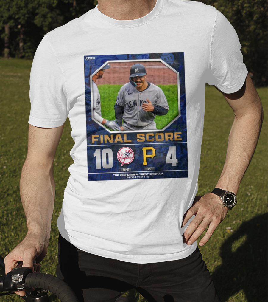 New York Yankees 10-4 Victory Over Pittsburgh Pirates Top Performer Trent Grisham April 5 2025 MLB T-Shirt
