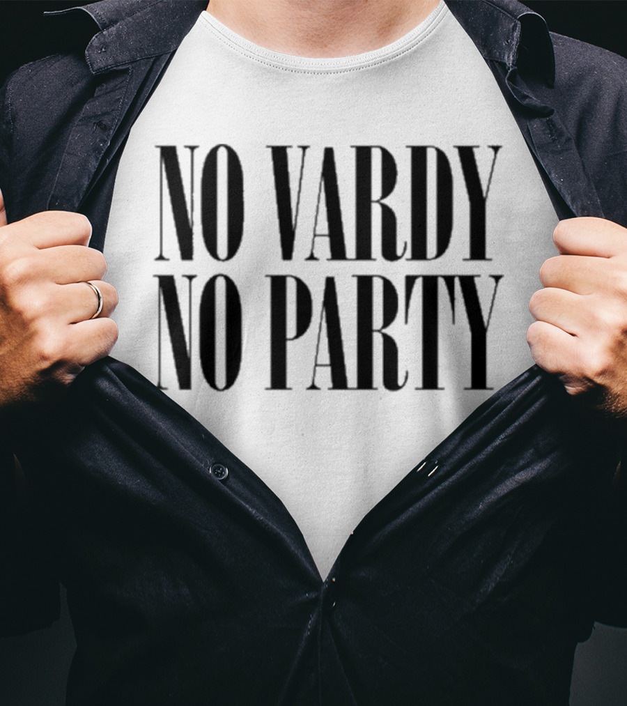No Vardy No Party T-Shirt