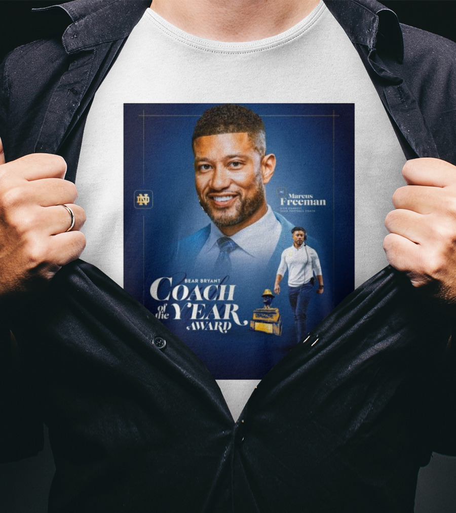 Bear Bryant Coach Of The Year Marcus Freeman Notre Dame Fighting Irish Football Coach T-Shirt