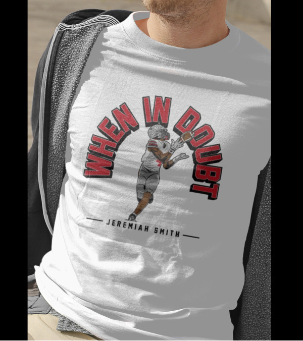Ohio State Buckeyes Football When In Doubt Jeremiah Smith T-Shirt