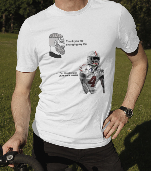 Ohio State Buckeyes Meme Thank You For Changing My Life I'm Literally Just 18 T-Shirt
