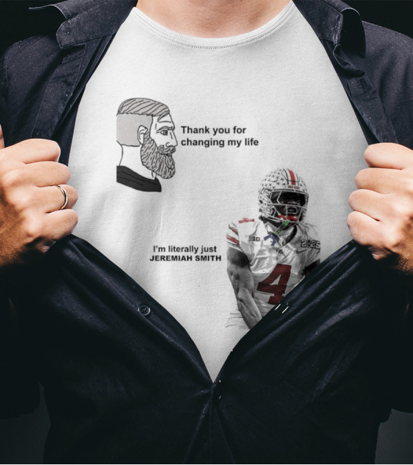 Ohio State Buckeyes Meme Thank You For Changing My Life I'm Literally Just 18 T-Shirt