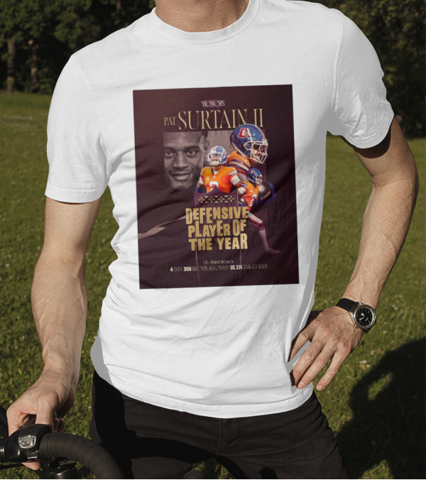 HONORS Pat Surtain II Defensive Player Of The Year Denver Broncos 4 INTs 306 Rec Yds Allowed 10.1% Target Rate T-Shirt
