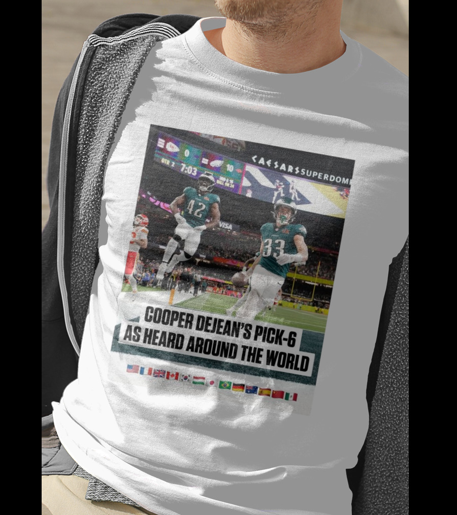 Philadelphia Eagles Cooper Dejean’s Pick-6 As Heard Around The World Flags T-Shirt