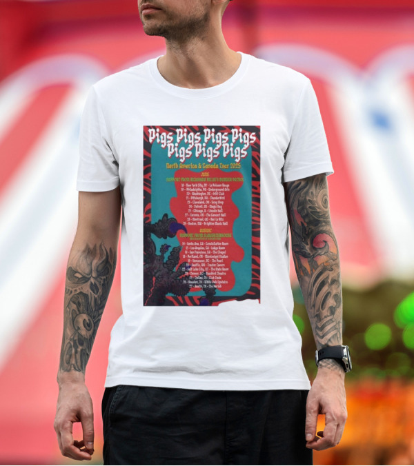 Premium T-Shirt: Pigs Pigs Pigs North America Canada Tour 2025 Dates and Venues with Rickshaw Billie's Burger Patrol and Slaughterhouse T-Shirt Pigs Pigs Pigs North America Canada Tour 2025 Dates and Venues with Rickshaw Billie's Burger Patrol and Slaughterhouse T-Shirt