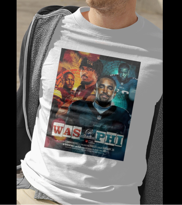 Washington Commanders Vs Philadelphia Eagles NFC Championship Sunday January 26 3:00PM Fox Streaming NFL+ T-Shirt