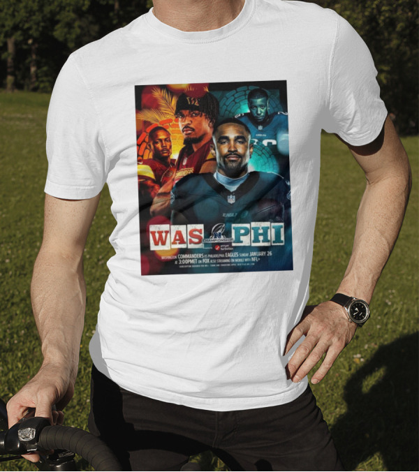 Washington Commanders Vs Philadelphia Eagles NFC Championship Sunday January 26 3:00PM Fox Streaming NFL+ T-Shirt