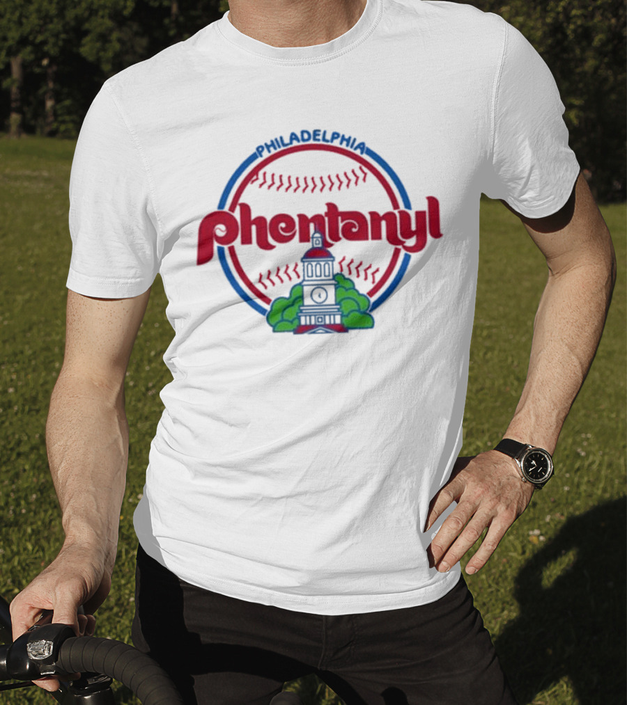 Philadelphia Phillies Fentanyl T-Shirt