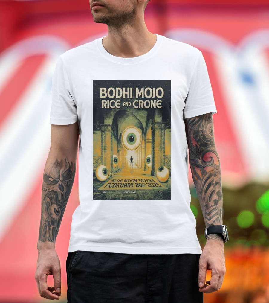 Bodhi Mojo Rice And Crone Blue Moon Tavern February 20 2025 Seattle WA Eyeball Archway T-Shirt