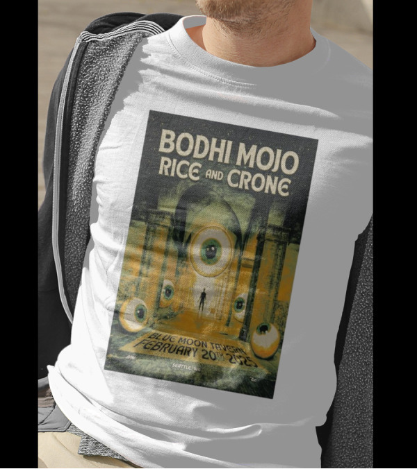 Bodhi Mojo Rice And Crone Blue Moon Tavern February 20 2025 Seattle WA Eyeball Archway T-Shirt