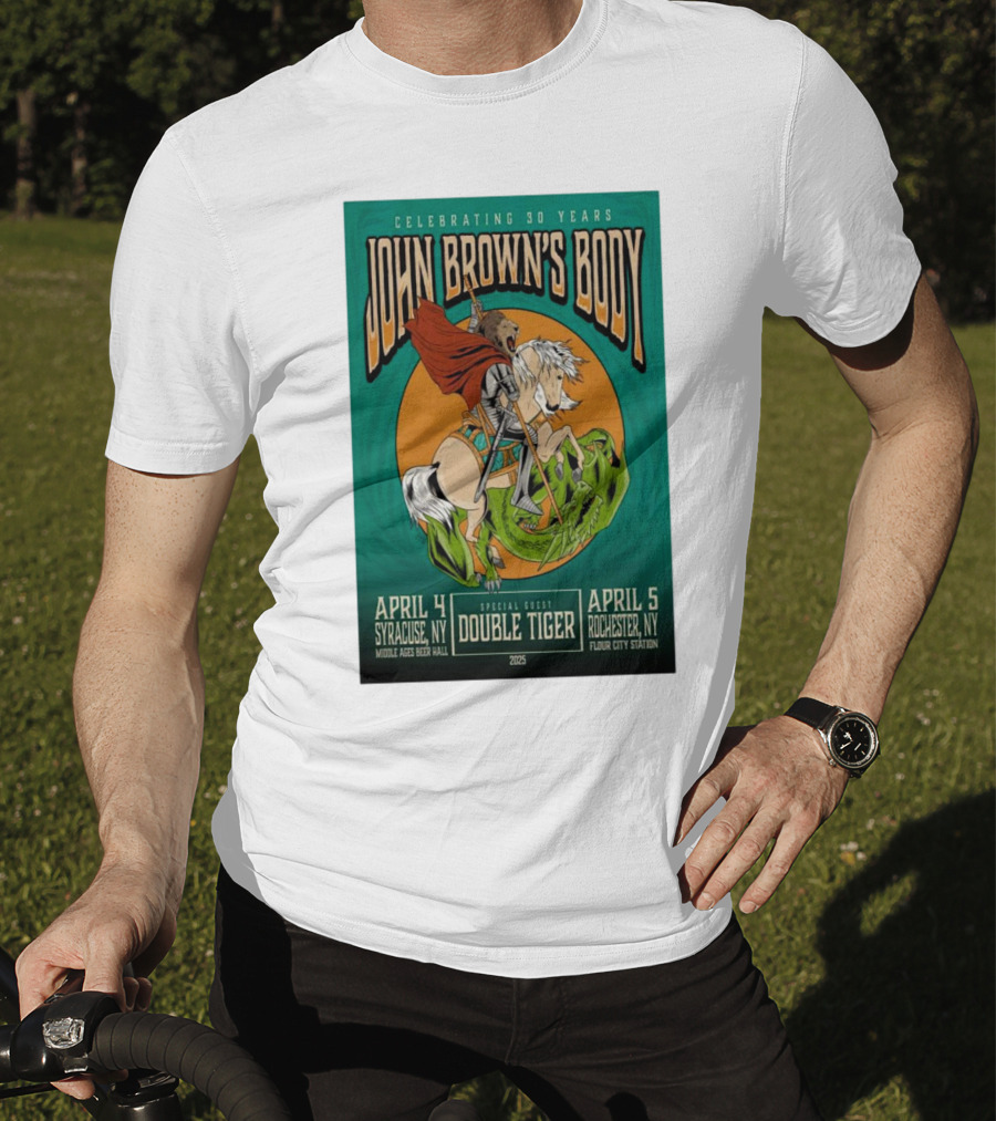 Celebrating 30 Years John Brown’s Body April 2025 Special Guest Double Tiger Syracuse NY Rochester NY T-Shirt