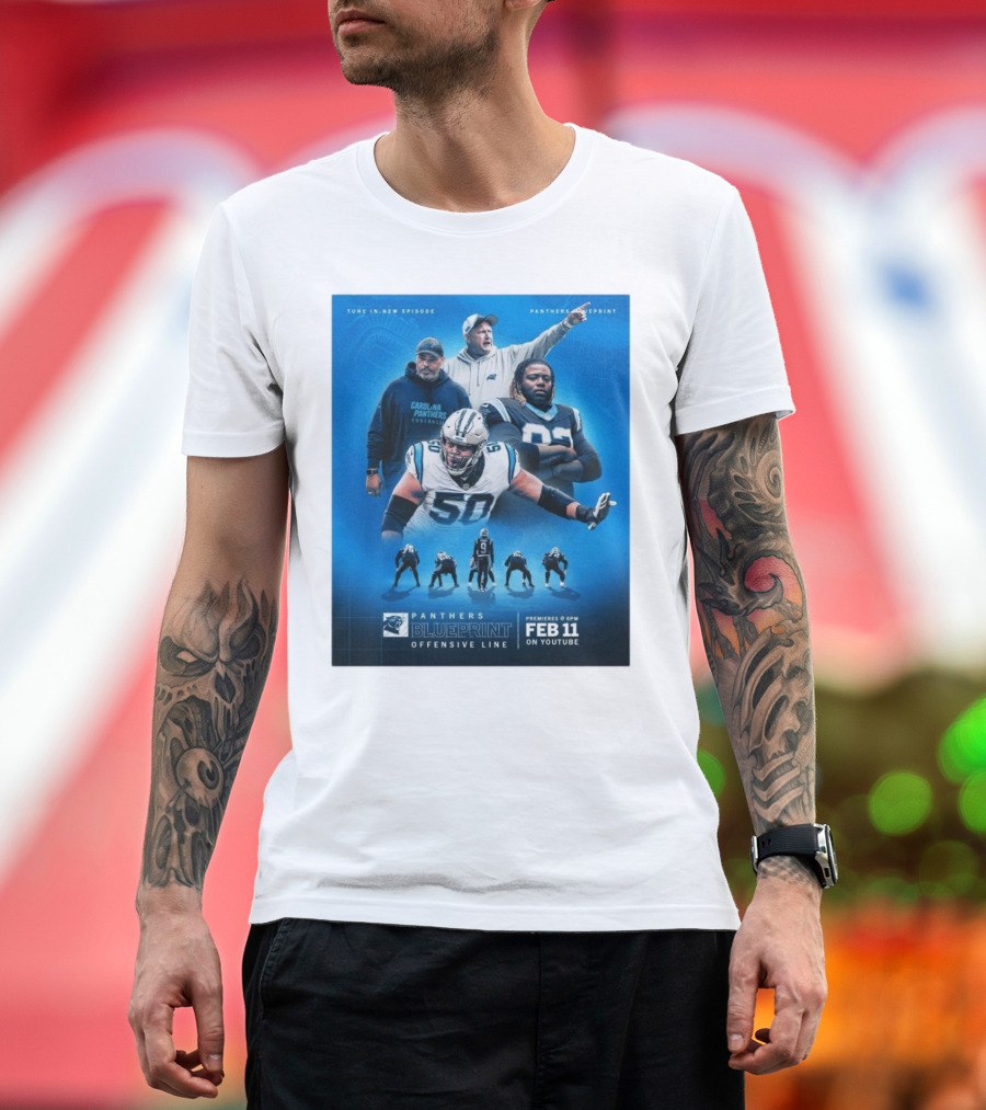Tune In Panthers Blueprint Offensive Line Feb 11 YouTube Premiere T-Shirt