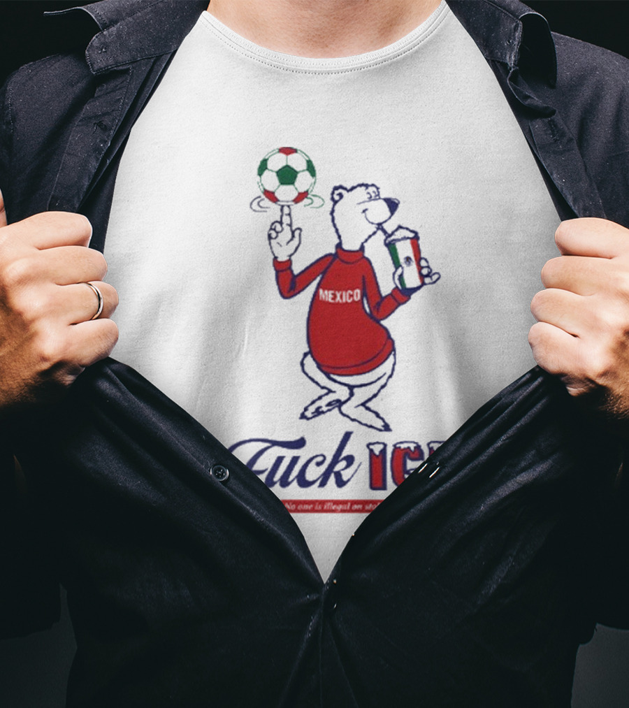 Premium Mexico Fuck ICE Polar Bear No One Is Illegal Soccer T-Shirt