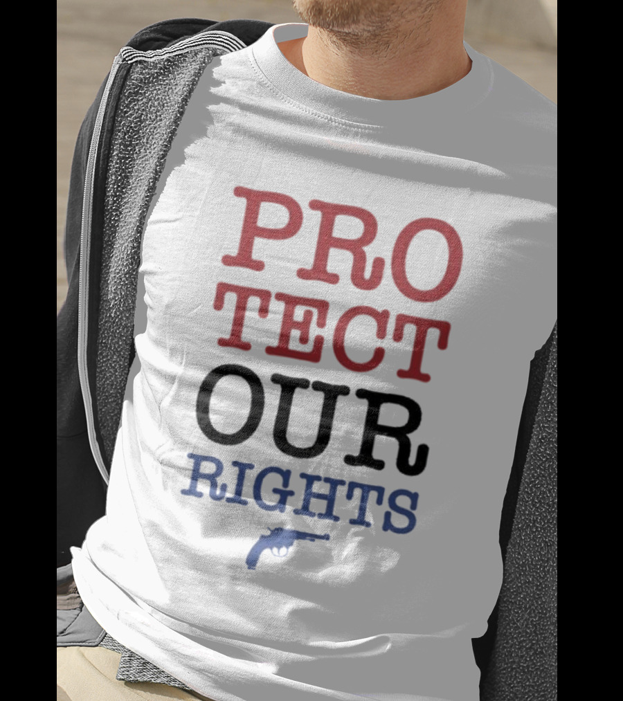 PROTECT OUR RIGHTS Gun Rights Advocacy T-Shirt