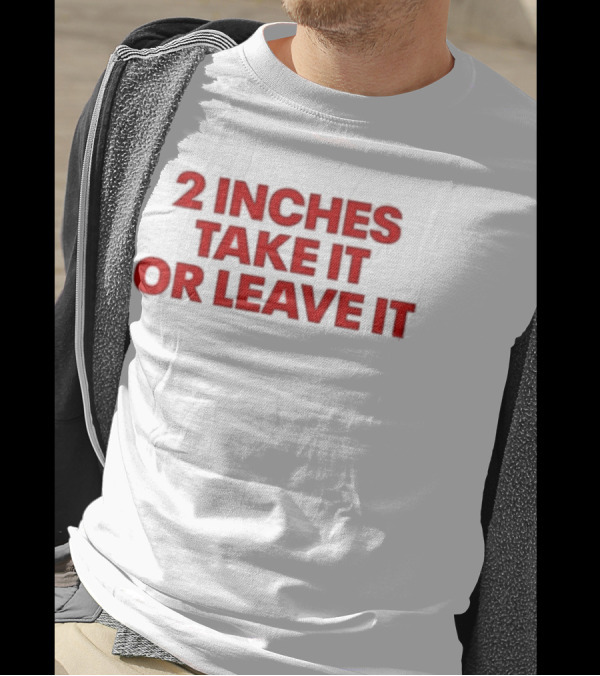 Qringey 2 Inches Take It Or Leave It Graphic Text T-Shirt