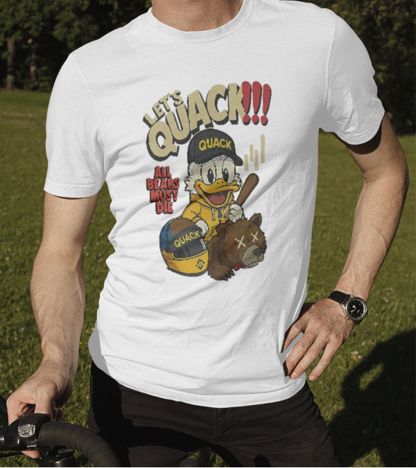 Let's Quack All Bears Must Die Quack Helmet And Duck With Bat T-Shirt