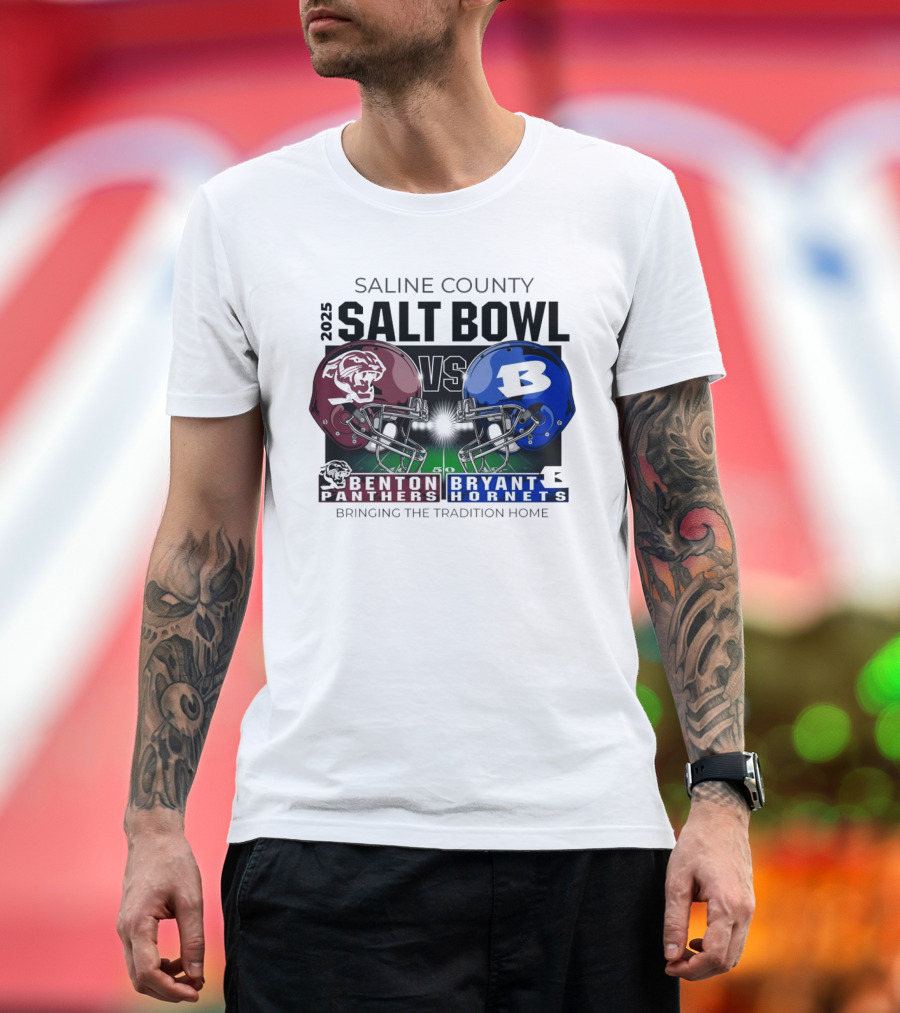 Saline County 2025 Salt Bowl Benton Panthers Vs Bryant Hornets Bringing The Tradition Home Football Rivalry T-Shirt