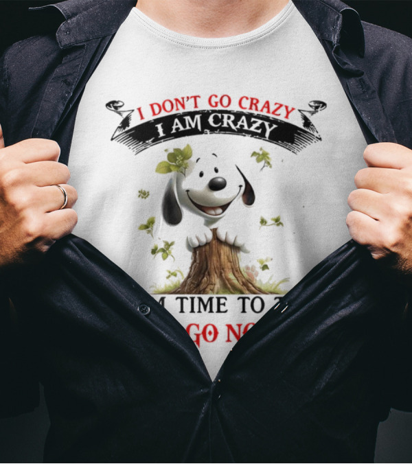 Snoopy I Don't Go Crazy From Time To Time I Just Go Normal Tree Stump Design T-Shirt