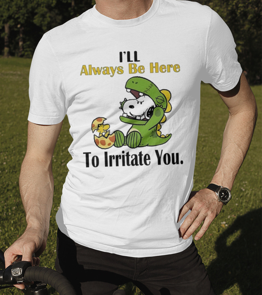 Always Be Here Dinosaur Snoopy Woodstock Egg T-Shirt