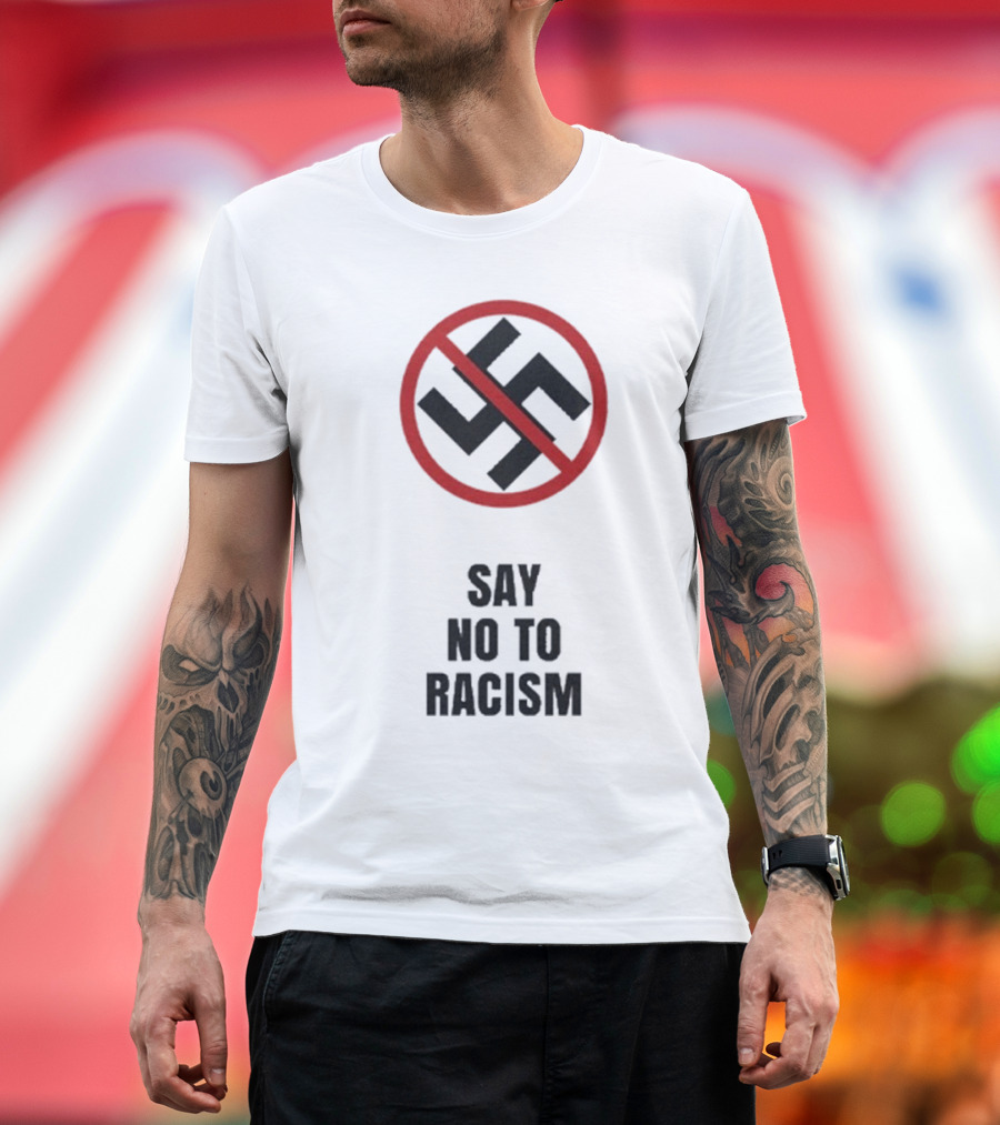 Say No To Racism Anti-Swastika Symbol Red Circle Slash T-Shirt