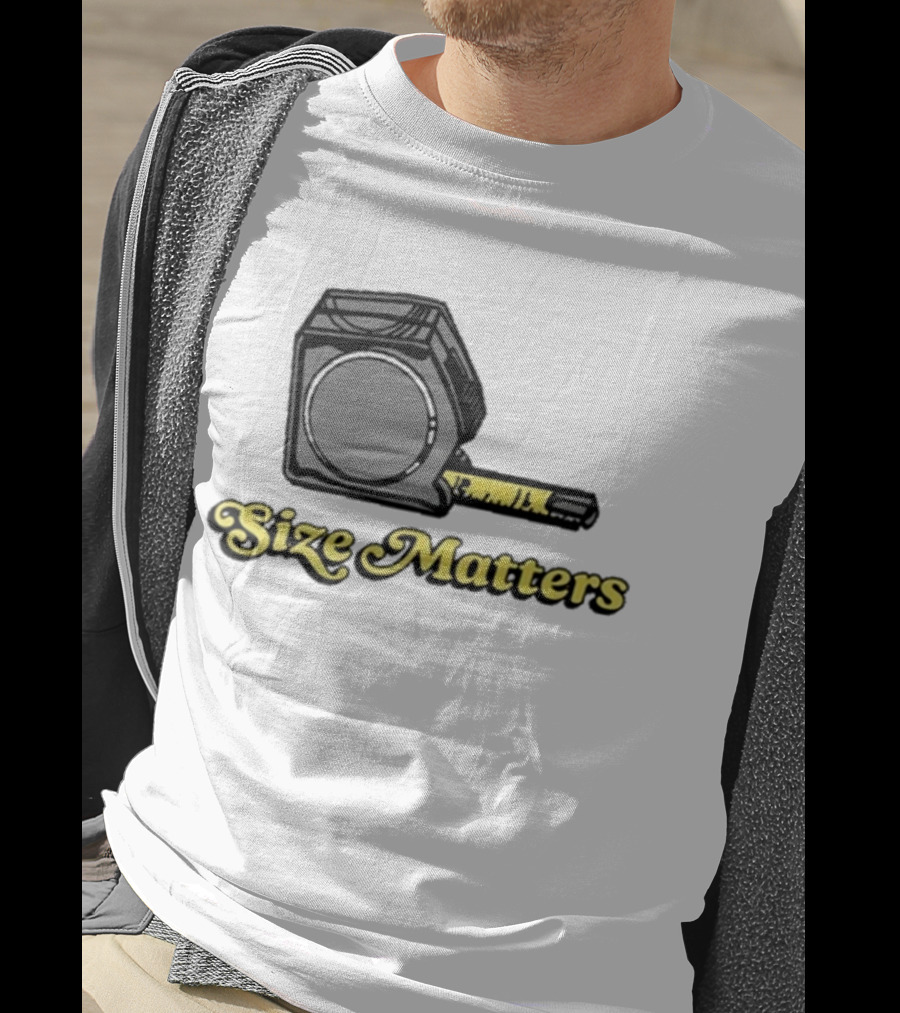 Size Matters Tape Measures T-Shirt