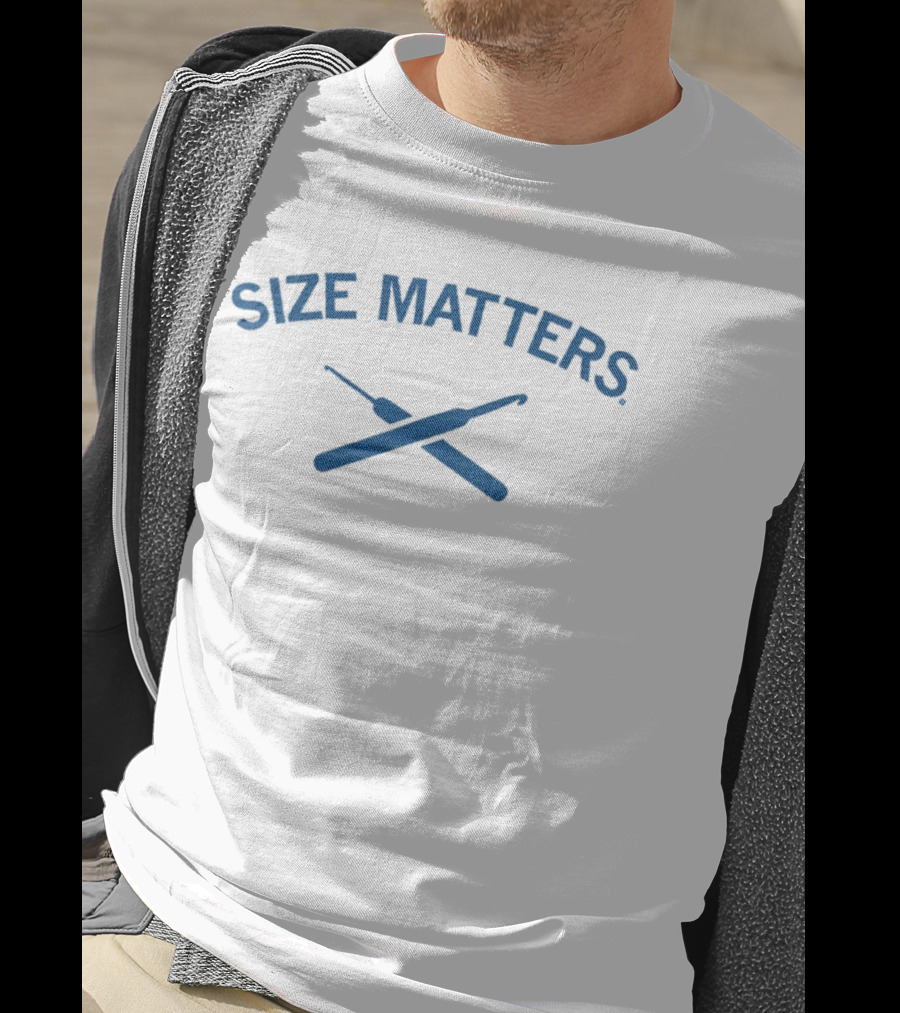 Size Matters Crochet Hooks T-Shirt