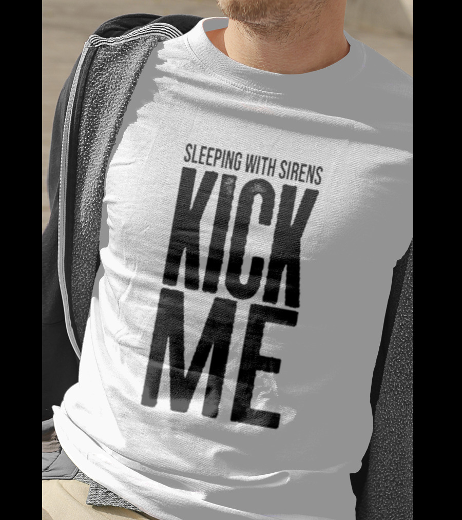 Sleeping With Sirens Kick Me T-Shirt