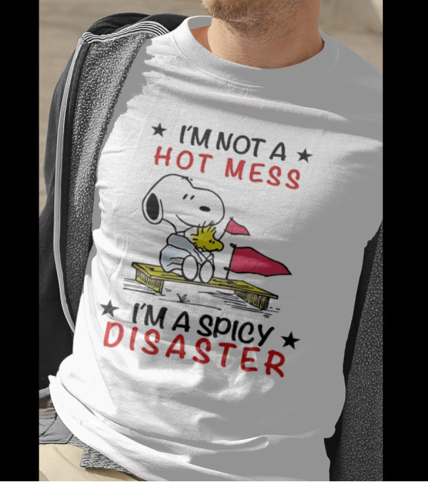 Snoopy I'm Not A Hot Mess I'm A Spicy Disaster Woodstock Hug Peanuts T-Shirt